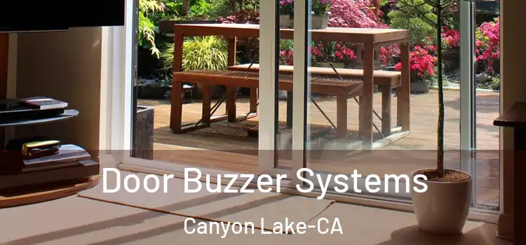  Door Buzzer Systems Canyon Lake-CA